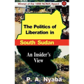 The Politics of Liberation in South Sudan