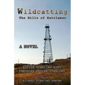 Wildcatting: The Hills of Kettleman