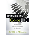 Transcending the Color Line: The Sociology of Black Experience in America