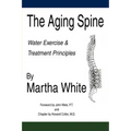 The Aging Spine: Water Exercise & Treatment Principles
