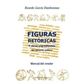 Figuras retóricas y otros ingredientes del discurso político: Manual del orador