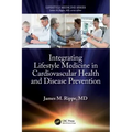 Integrating Lifestyle Medicine in Cardiovascular Health and Disease Prevention