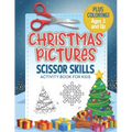 Christmas Pictures Scissor Skills Activity Book For Kids: Coloring and Cutting Practice for Ages 3-5