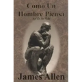 Como Un Hombre Piensa: Así Es Su Vida