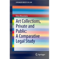 Art Collections, Private and Public: A Comparative Legal Study