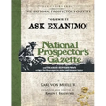 Selections From The National Prospector's Gazette Volume 2: Ask Exanimo!