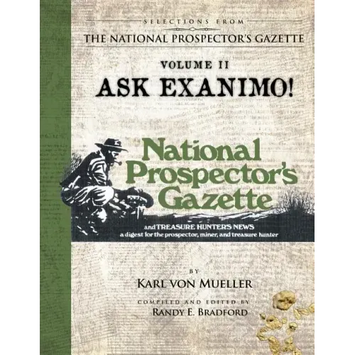 Selections From The National Prospector's Gazette Volume 2: Ask Exanimo!
