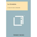 La Guardia: A Salute And A Memoir