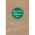 Cape Cod Notebook: An Alternative Guidebook to the Beaches of Cape Cod