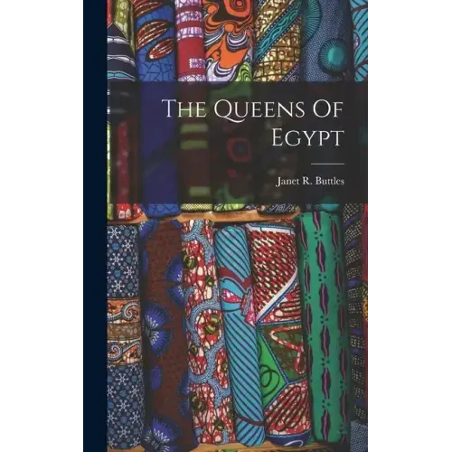 The Queens Of Egypt