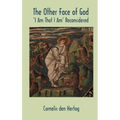 The Other Face of God: 'I Am That I Am' Reconsidered