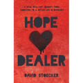 Hope Dealer: A Raw, Real-Life Journey From Addiction To A Better Life In Recovery