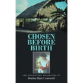 Chosen Before Birth: The Missionary Biography of Ruthie Burt Cornwell