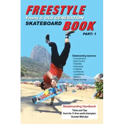 Freestyle Skateboard Book Part-1: Young and Old Generation