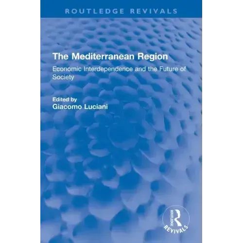 The Mediterranean Region: Economic Interdependence and the Future of Society