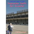 Thomasina Swift: Girl Inventor: The Thomasina Swift Saga - Book 1