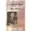 A Secret Place in My Heart: A Diary of a World War II WAC