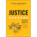 Justice Seekers: Pursuing Equity in the Details of Teaching and Learning