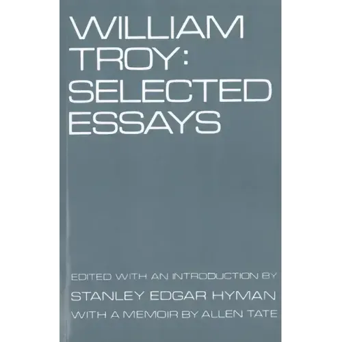 William Troy: Selected Essays