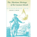 The Maritime Heritage of the Cayman Islands