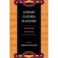Literary Cultures in History: Reconstructions from South Asia