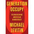 Generation Occupy: Reawakening American Democracy
