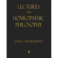 Lectures on Homeopathic Philosophy