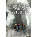 The Termination of the Twilight World