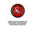 TaiFu-Shoi Karate-Do Student and Sensei Teaching Manual: For TaiFu Shoi Karate-Do Practitioners