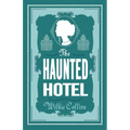 The Haunted Hotel: Annotated Edition