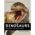 Dinosaurs: How They Lived and Evolved