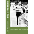 Long Slow Distance: The Humane Way to Train
