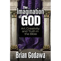 The Imagination of God: Art, Creativity and Truth in the Bible