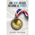 Are Jews Really No Good At Sport?