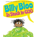 Billy Bloo Is Stuck in Goo
