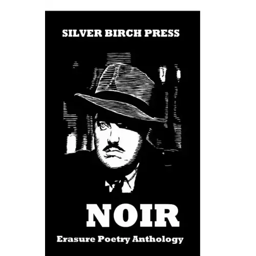 Noir Erasure Poetry Anthology