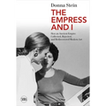 The Empress and I: How an Ancient Empire Collected, Rejected and Rediscovered Modern Art