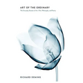 Art of the Ordinary: The Everyday Domain of Art, Film, Philosophy, and Poetry