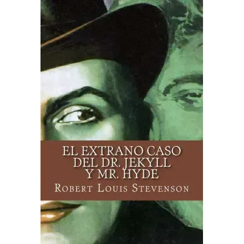 El extrano caso del Dr. Jekyll y Mr. Hyde (Spanish Edition)