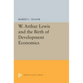 W. Arthur Lewis and the Birth of Development Economics
