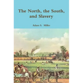 The North, the South, and Slavery