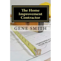 The Home Improvement Contractor: Business Strategies