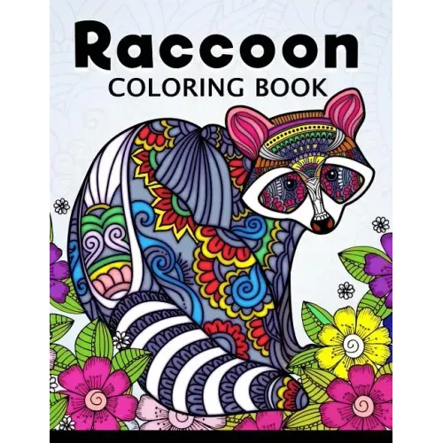 Raccoon Coloring Book: Cute Animal Stress-relief Coloring Book For Adults and Grown-ups