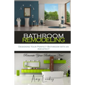 Bathroom Remodeling: Designing Your Perfect Bathroom with an Architect: Renovate Your Bathroom Now!