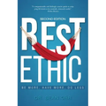 Rest Ethic: Be More, Have More, Do Less