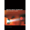 Moving Image Technology: From Zoetrope to Digital