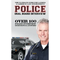 Police Oral Board Interview: Over 100 Police Interview Questions & Answers