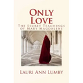 Only Love: The Secret Teachings of Mary Magdalene