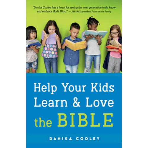 Help Your Kids Learn and Love the Bible
