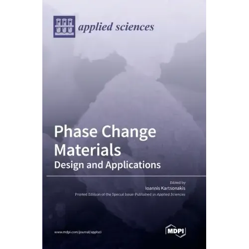 Phase Change Materials: Design and Applications